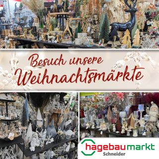 Ab sofort haben unsere Weihnachtsmärkte geöffnet.
	Hier findest Du Alles, was Du für dein weihnachtliches Zuhause benötigst:
	LED-Beleuchtung, Weihnachtsdeko, Kerzen, Christbäume, Baumschmuck, Christbaumständer… und vieles weitere mehr!
	
	Hole dir Weihnachten in dein Zuhause!Komm vorbei und lass dich inspirieren!
